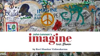 John Lennon/Ravi Shankar Vishwakarma - Imagine (No War Edition) | Aarsy Productions | One Shot Films