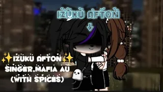 Izuku Afton (singer,mafia au)|| presented by the one only @ hero gacha frights