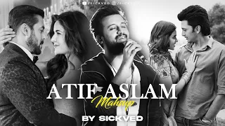 Atif Aslam Mashup 2022 | SICKVED l Silent Love Mashup