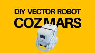 Diy Vector Robot - Cozmars (Arduino & Smars)