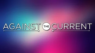 Against The Current (Official Music Videos) Link to UPDATED version in description