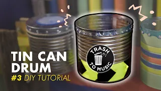 How to make a TIN CAN DRUM (tutorial)