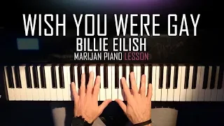 How To Play: Billie Eilish - wish you were gay | Piano Tutorial Lesson