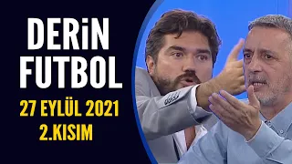 Derin Futbol 27 Eylül 2021 2.Kısım