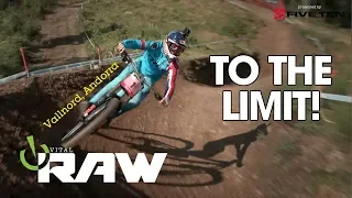 TO THE LIMIT! Vital RAW, Andorra World Cup DH Day 2