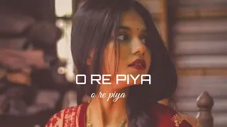 O Re Piya |O Re Piya | Slowed & Reverb  re piya haye