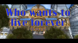 Who wants to live forever (Cover) - Original by Queen