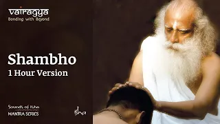 Sounds Of Isha - Shambho | Chant | 1 Hour Version