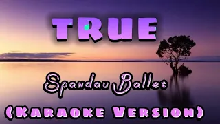 True (Karaoke Version) Spandau Ballet