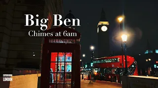 Big Ben Chimes/Sound at 6am - 4K Video of London's Famous Elizabeth Tower (Big Ben) | 21/02/2023