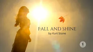 Kurt Stone - Fall and Shine (Ballad)