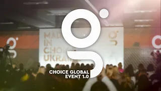 CHOICE GLOBAL EVENT 1.0 | Як це було.