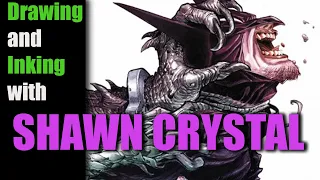 Drawing and Inking with SHAWN CRYSTAL