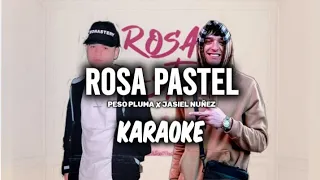 Rosa Pastel - Peso Pluma ✘ Jasiel Nuñez ||KARAOKE 2023 🔥🔥||
