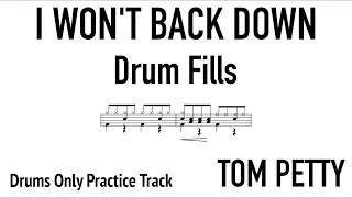 I Won't Back Down Drum Fills + Sheet Music - Tom Petty | 🥁 Drums Only Practice Track | 60-112 bpm