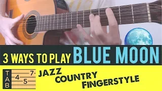 3 WAYS TO PLAY BLUE MOON ►► Tutorial Lesson Tabs