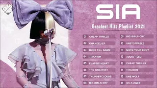 SIA Greatest Hits 2021 - SIA Best Songs New Playlist 2021 - SIA Full Album 2021