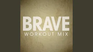 Brave (Workout Extended Remix)