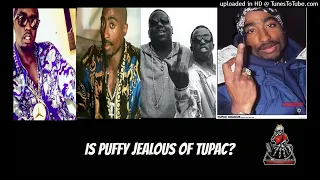 Is Puffy JEALOUS of Tupac?