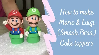 HOW TO MAKE MARIO & LUIGI (Smash Bros.) CAKE TOPPERS