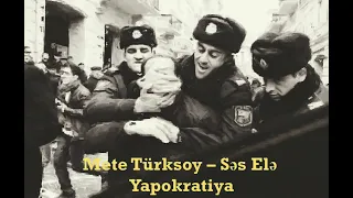 Mete Türksoy - Yapokratiya: Səs Elə