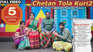 CHETAN TOLA KURI 2 (FULL VIDEO) || RAJU SOREN & GUDDY || ELIYAS & MARIAM || NEW SANTHALI SOHRAI SONG