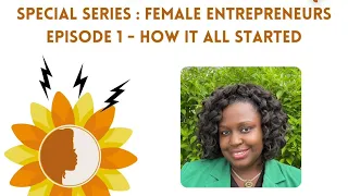 Female Entrepreneurs : How it All Started