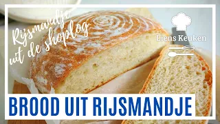 Brood bakken met rijsmandje | Wit brood | Als van de bakker