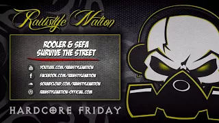 Rooler & Sefa - Survive The Street (☆HARDCORE FRIDAY☆)