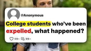 College students who've been expelled, what happened?