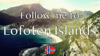 Follow me to Lofoten Islands - 4K