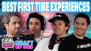 DRAFT - The Best First Time Experiences | EP 343