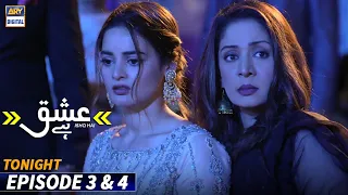 Ishq Hai Episode 3 & 4 Tonight at 8:00 PM only on ARY Digital