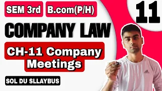 B.com(H/P) | Unit-4 | CH-11 Company Meetings | Company law | Semester 3rd |Sol Du|Types of meeting |