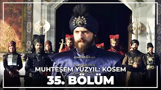 Muhteşem Yüzyıl: Kösem 35.Bölüm (HD)