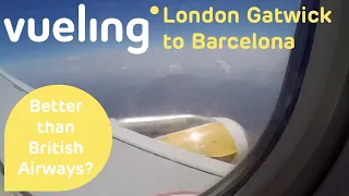 BETTER THAN BRITISH AIRWAYS? Vueling Economy Exit Row - London Gatwick-Barcelona Flight Review