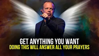 Dr  Joe Dispenza - "Doing This Will Answer All Your Prayers" | Get Anything You Want