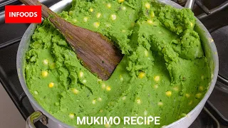 Mukimo Recipe | How to Cook Mukimo | Mashed Potatoes with Pumpkin Leaves Recipe | Infoods