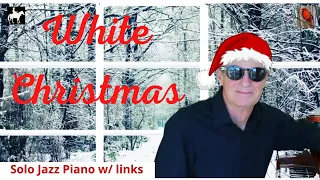 White Christmas (2021): Jazz Piano Solo: w/ links to tutorial and score.