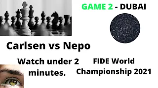 GAME 2  Carlsen vs Nepo  See it UNDER 2 minutes-  Was there a winner? #fidematch2021