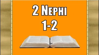 2 Nephi 1-2, Come Follow Me