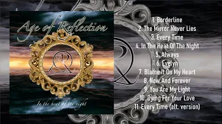 Age Of Reflection - In The Heat Of The Night [Full Album]