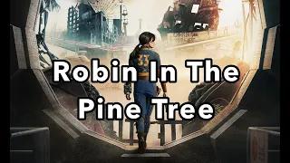 Robin In The Pine Tree (Slowed and Reverbed)