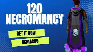 The Fastest and Easiest Way to Bot 120 Necromancy on RuneScape