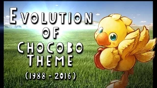 Evolution of Chocobo Theme (1988 - 2016)