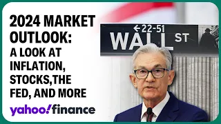 Stock market outlook 2024: A look at stocks, inflation, interest rates, real estate and more