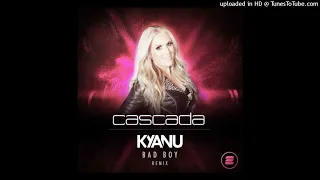 Cascada - Bad Boy (KYANU Extended Remix) (Filtered Instrumental)