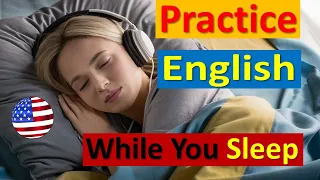 American English Speaking Practice-Practice English While you  Sleep| Daily Use English Phrases