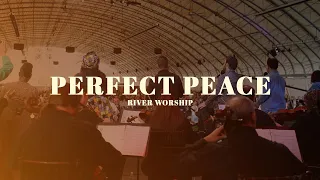 Perfect Peace | River Worship