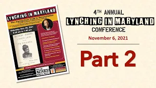 2021 Lynching in Maryland Conference - Part Two
